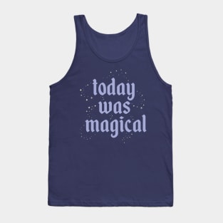 Today was magical Tank Top